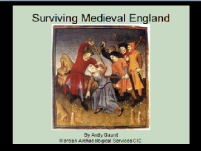 Surviving Medieval England (East Midlands) Archaeology - Andy Gaunt Mercian Archaeological Services CIC